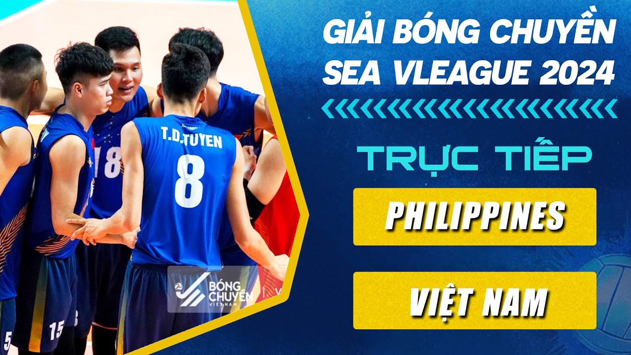 🔴Trực Tiếp | PHILIPPINES vs VIỆT NAM | Lượt Đi Bóng Chuyền Nam SEA VLeague 2024 (Bản Chuẩn)