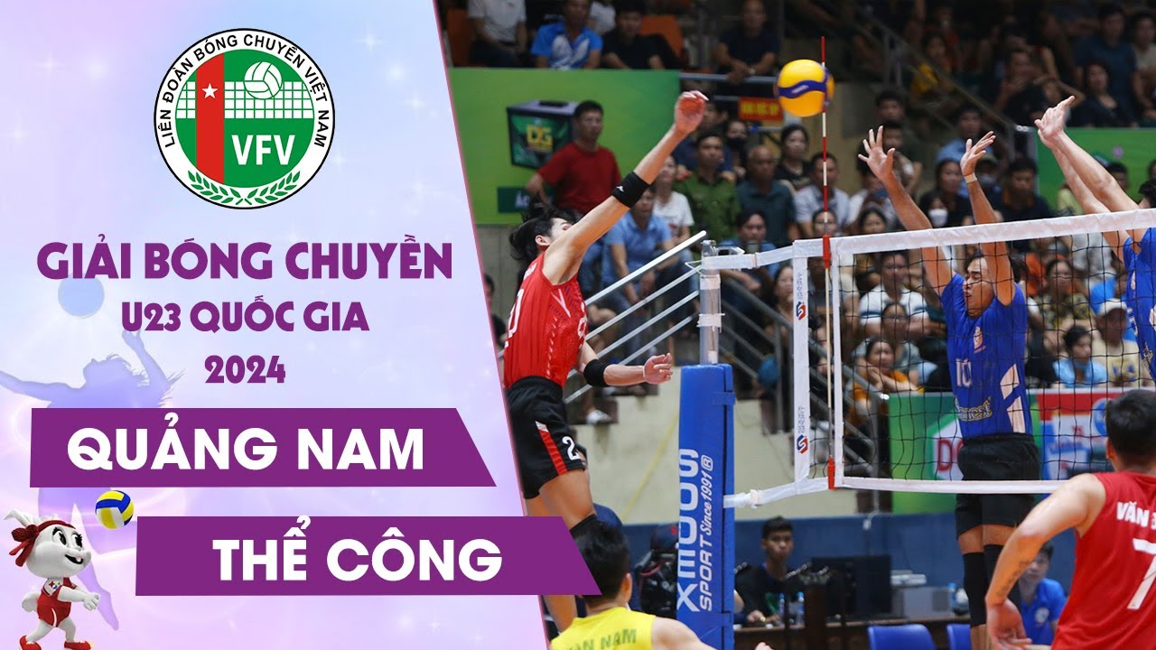 Full HD | QUẢNG NAM vs THỂ CÔNG | Giải Vô Địch Bóng Chuyền U23 Quốc Gia Năm 2024