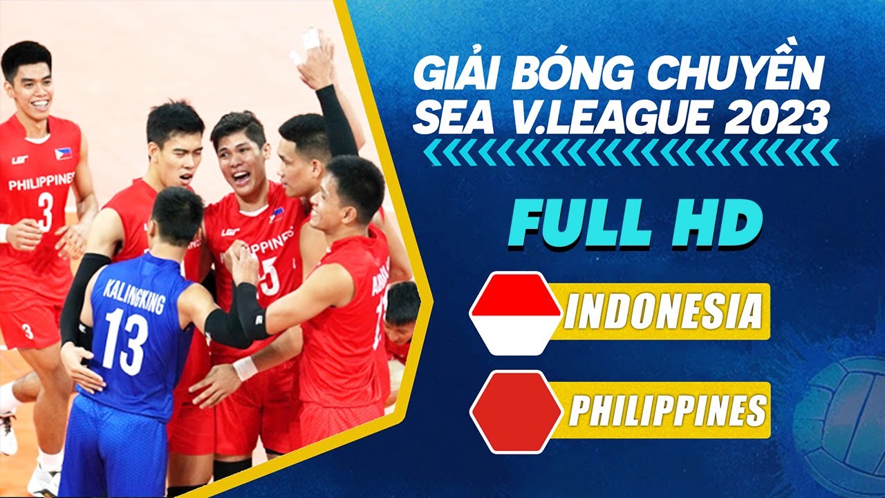 Full HD | INDONESIA vs PHILIPPINES | Bóng chuyền Nam SEA V.League 2023