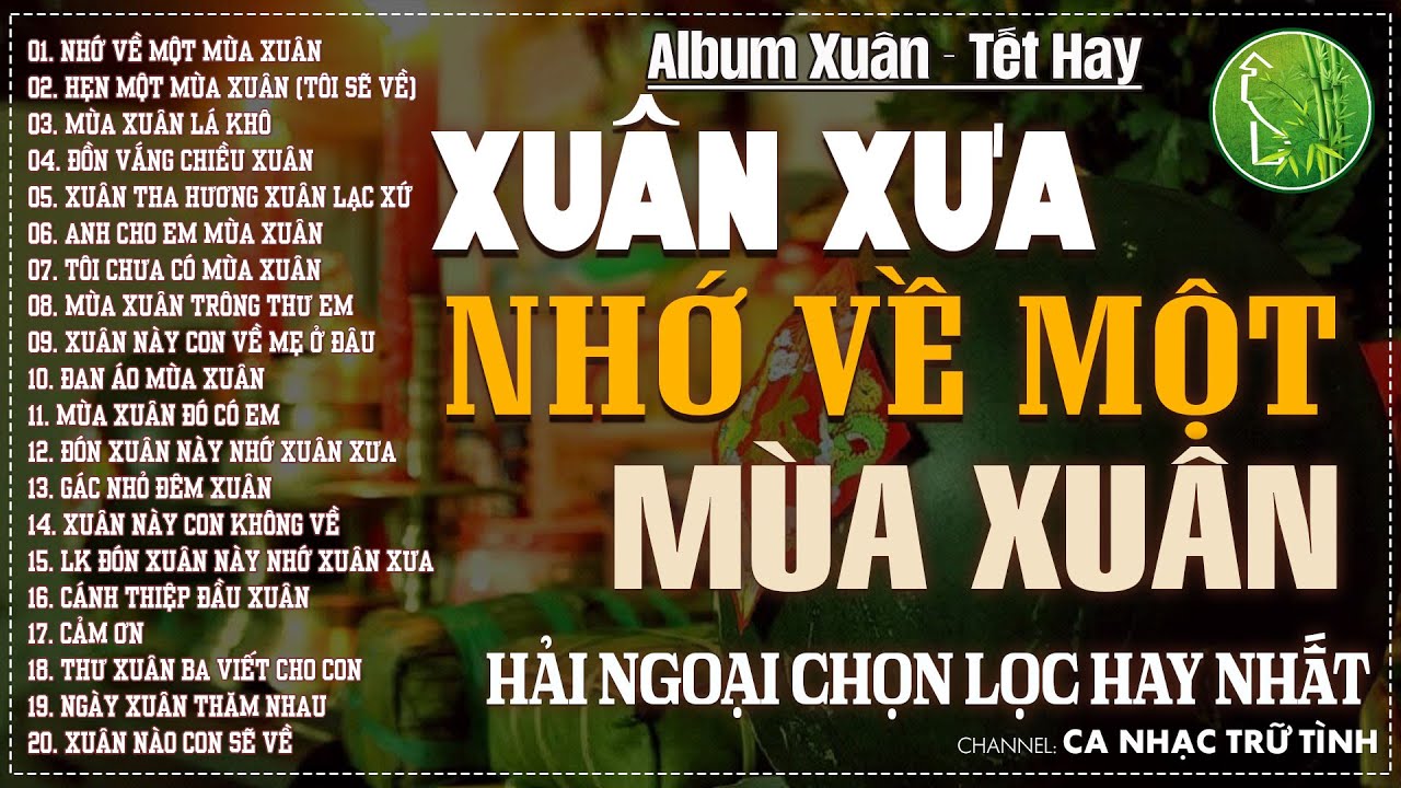 NHẠC XUÂN XƯA HẢI NGOẠI - Nhạc Xuân Xưa Bất Hủ | Nhạc Xuân Hải Ngoại Xưa Nhiều Danh Ca