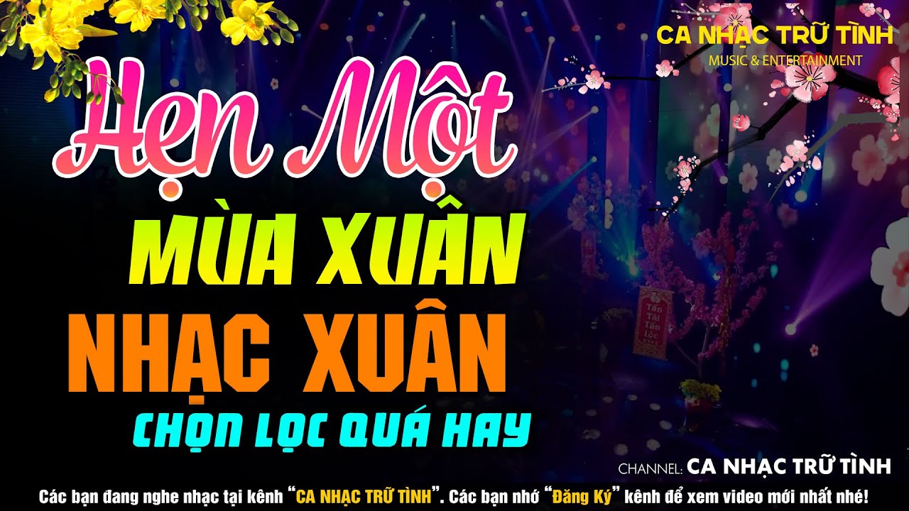 NHẠC XUÂN XƯA - NHẠC TẾT XƯA GIÁP THÌN - Hẹn Một Mùa Xuân (Tôi Sẽ Về)