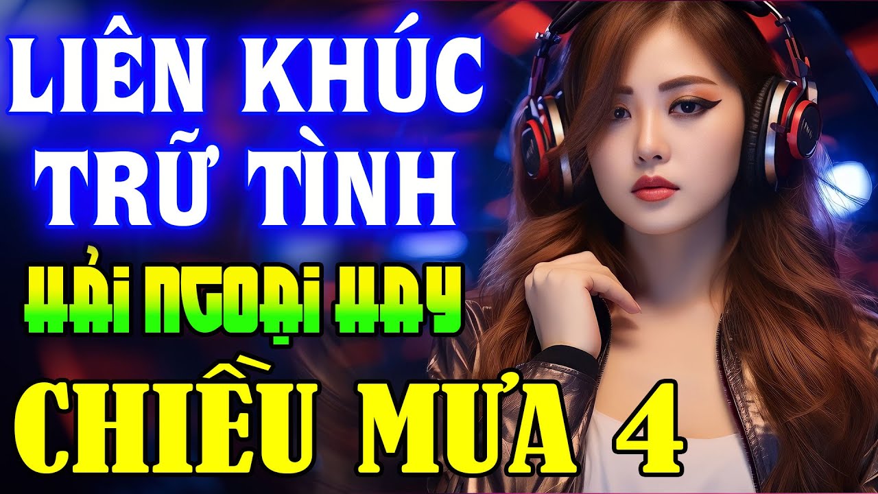 NHẠC VÀNG TRỮ TÌNH - LK CHIỀU MƯA - TÌNH KHÚC XƯA CHIỀU MƯA CHỌN LỌC HAY NHẤT - CA NHẠC TRỮ TÌNH