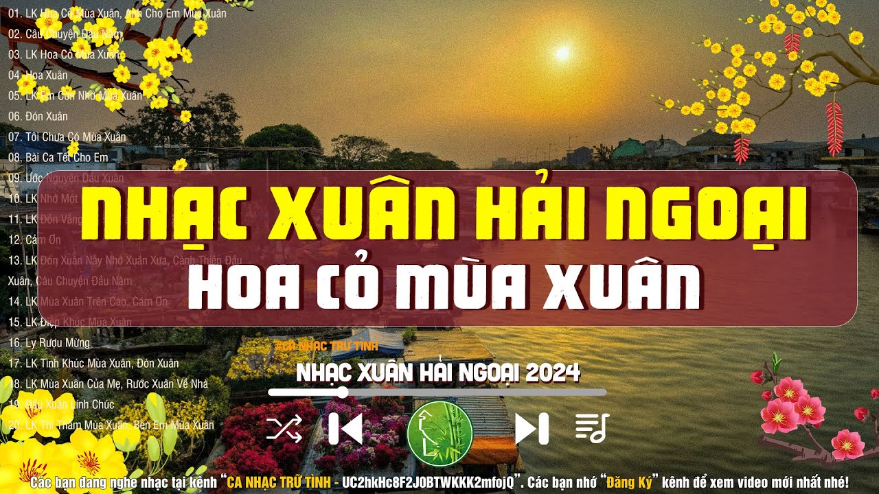 Nhạc Xuân 2024 Hải Ngoại, LK Nhạc Tết 2024 Hay Nhất Nghe Là Thấy Tết – Chào Xuân Giáp Thìn 2024