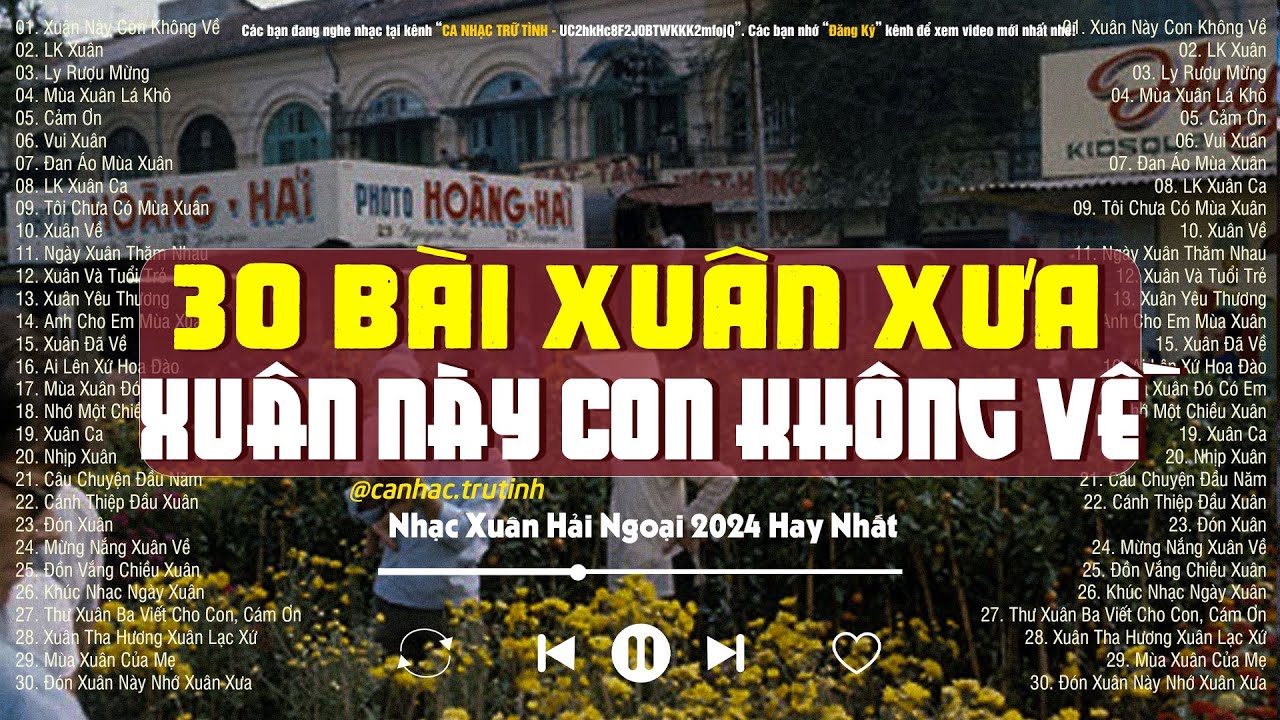 Tuyển Chọn 30 Bài Nhạc Xuân Xưa Hiếm Có Khó Tìm - Nhạc Xuân Hải Ngoại 2024 Hay Nhất