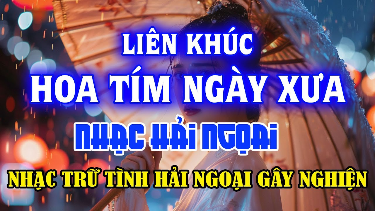 LK Hoa Tím Ngày Xưa | Lk Tình Yêu 1234 Cực Hay Gây Nghiện - Ngọc Lan, Trung Hành, Kiều Nga...