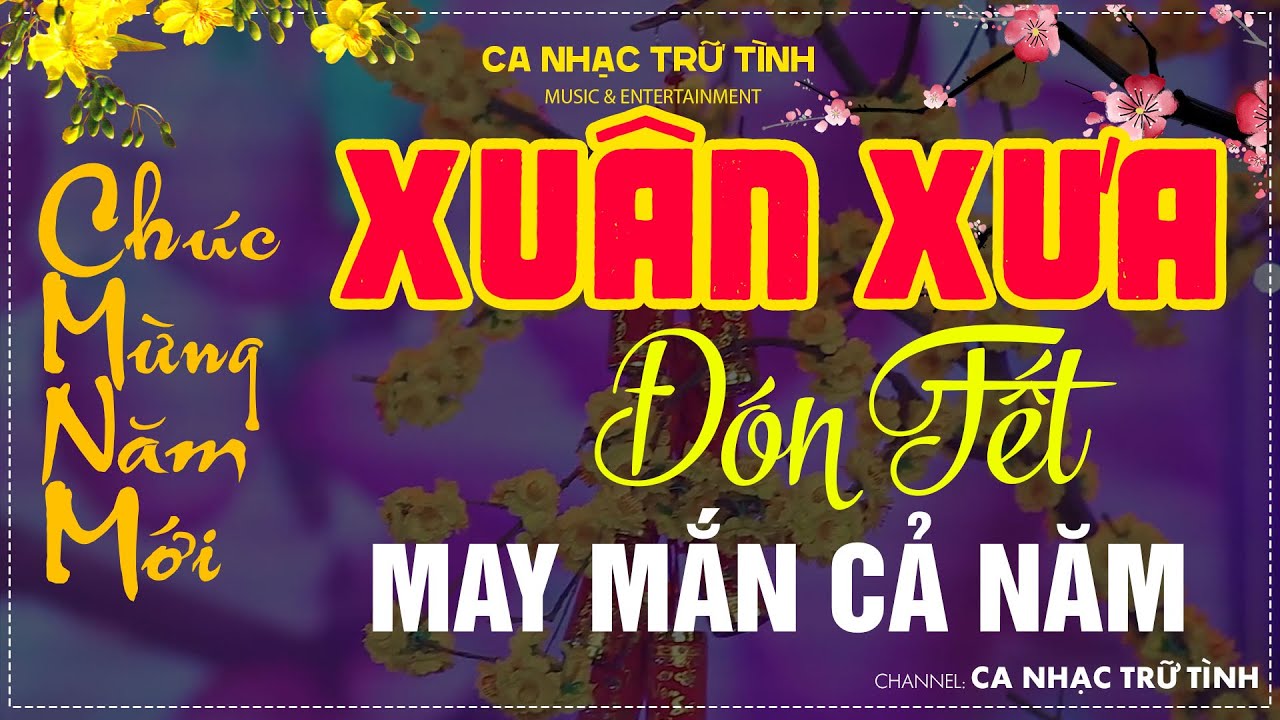 NHẠC XUÂN XƯA - NHẠC TẾT XƯA GIÁP THÌN - NGHE LÀ DÍNH