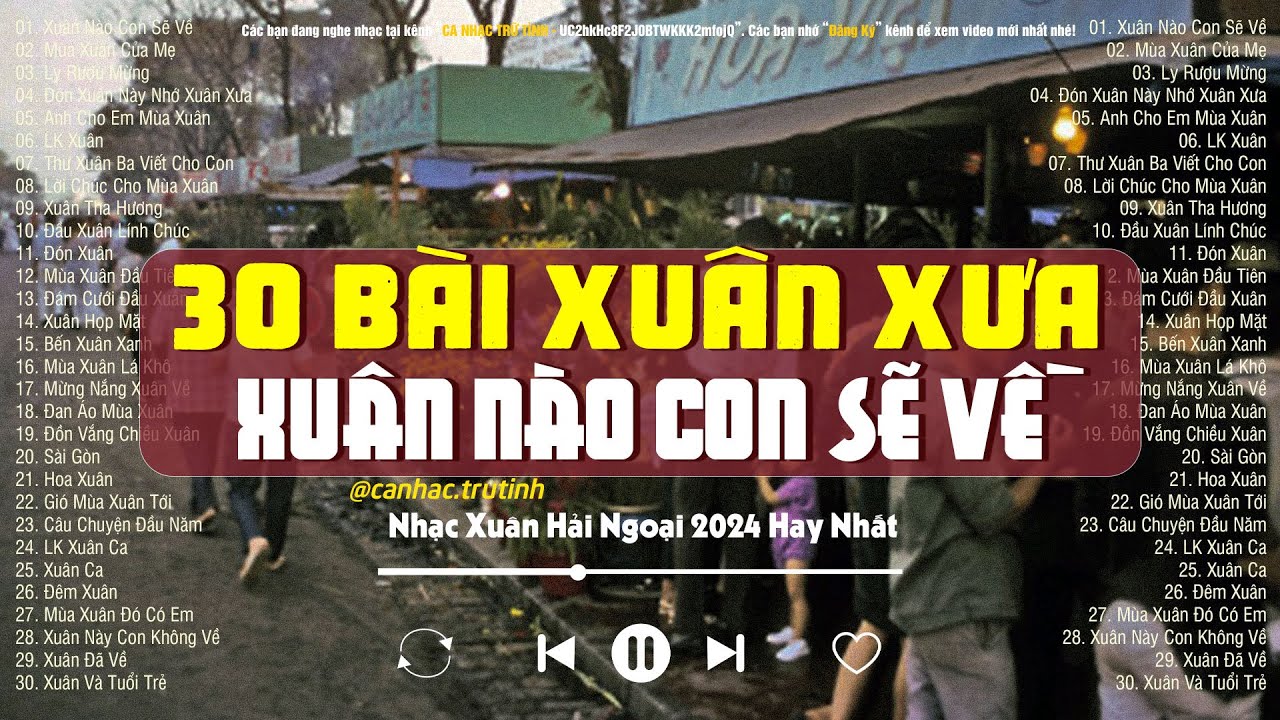 Tuyển Chọn 30 Bài Nhạc Xuân Xưa Hiếm Có Khó Tìm - Nhạc Xuân Hải Ngoại 2024 Hay Nhất