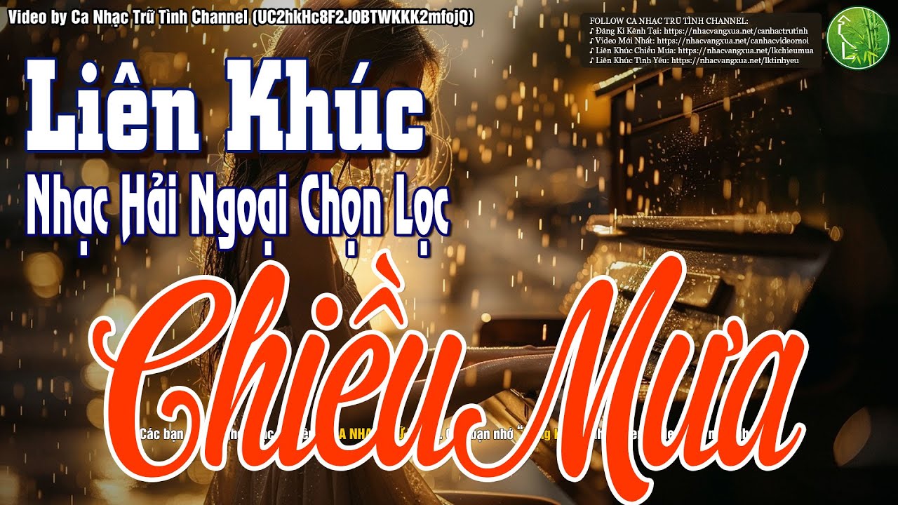 Lk Chiều Mưa 1234 Cực Hay Gây Nghiện - Lk Bolero Hải Ngoại Sôi Động Nghe Mát Tai Vô Cùng