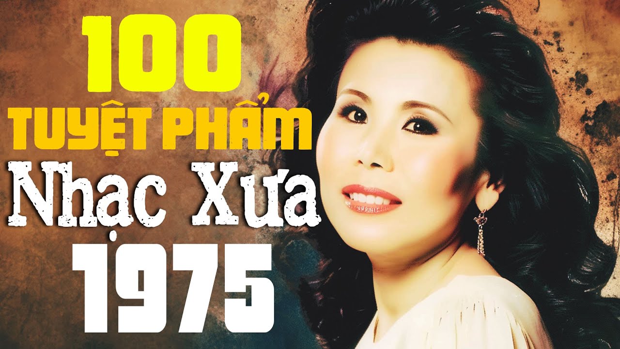 100 Tuyệt Phẩm Nhạc Xưa 1975 Hay Nhất | Nhạc Vàng Hải Ngoại Xưa Bất Hủ Còn Mãi Theo Thời Gian