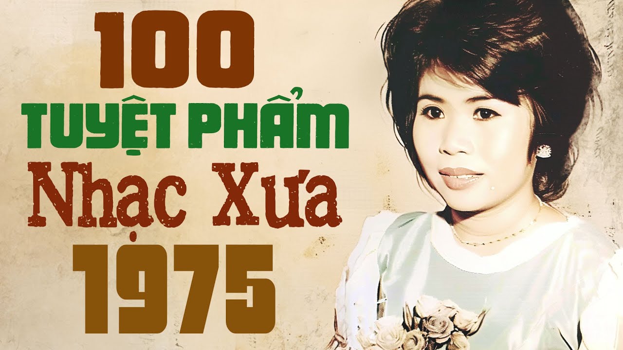 100 Tuyệt Phẩm Nhạc Xưa 1975 Đắt Giá | Nhạc Vàng Xưa Sài Gòn 1975 Chọn Lọc Hay Nhất Mọi Thời Đại