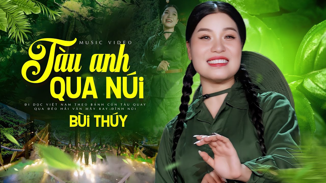 Tàu Anh Qua Núi | Bùi Thuý, BÀI CA GÂY SỐT - Sáng tác Phan Lạc Hoa, 4K