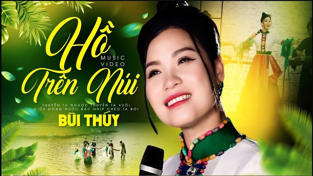 Hồ Trên Núi - Bùi Thúy, Giọng hát SIÊU NỘI LỰC, Sáng tác: Phó Đức Phương [MV 4K]