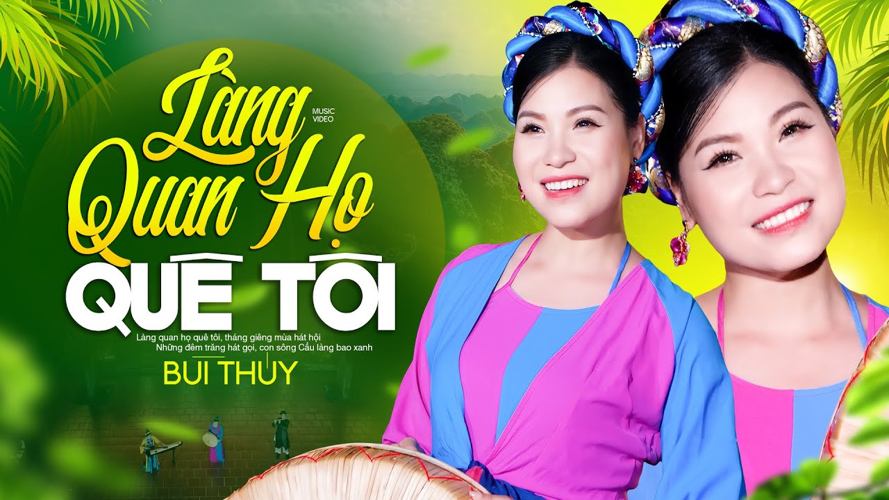 Làng Quan Họ Quê Tôi - Bùi Thúy | Dân ca quan họ hay đến mê mẩn, 4K