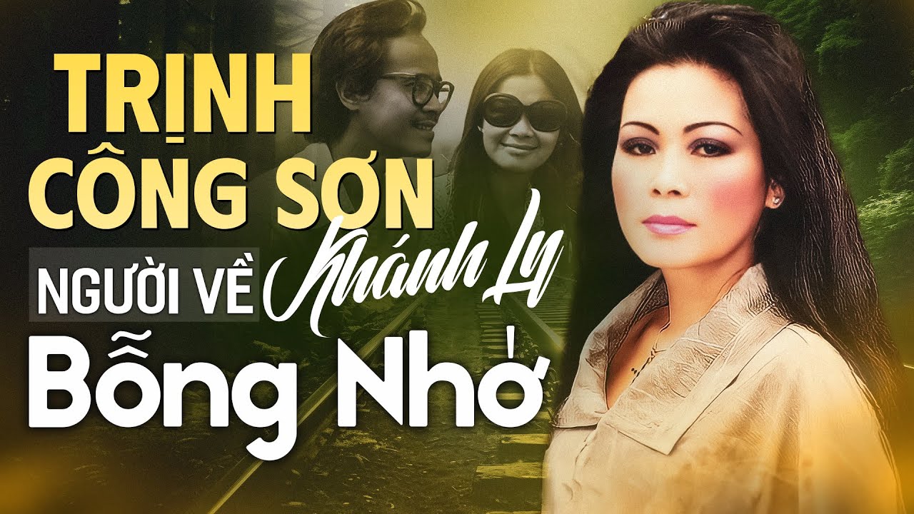 NGƯỜI VỀ BỖNG NHỚ (Sáng tác: Trịnh Công Sơn) - KHÁNH LY | OFFICIAL