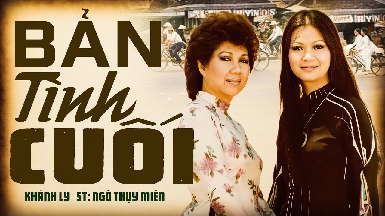 BẢN TÌNH CUỐI (sáng tác: NGÔ THỤY MIÊN) - KHÁNH LY | OFFICIAL