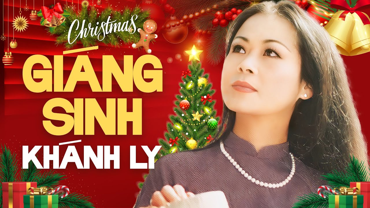 BÀI THÁNH CA BUỒN, ĐÊM THÁNH VÔ CÙNG - Nhạc Noel Giáng Sinh Xưa Tiếng Hát KHÁNH LY Hay Nhất