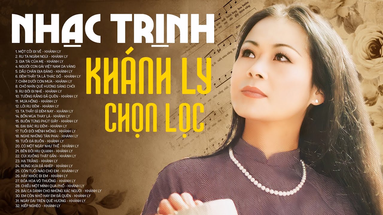 NHẠC TRỊNH KHÁNH LY Chọn Lọc Hay Nhất - LK Một Cõi Đi Về, Ru Ta Ngậm Ngùi - Tình Khúc TRỊNH CÔNG SƠN