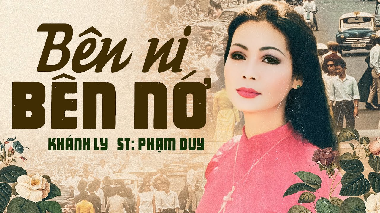 BÊN NI BÊN NỚ (Sáng Tác: PHẠM DUY) - KHÁNH LY | OFFICIAL