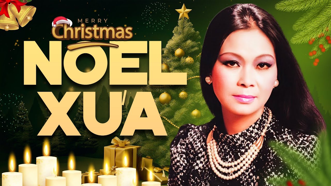 Nhạc Noel Xưa Hải Ngoại Bất Hủ - Liên Khúc Giáng Sinh Xưa KHÁNH LY Chọn Lọc Toàn Bài Hay