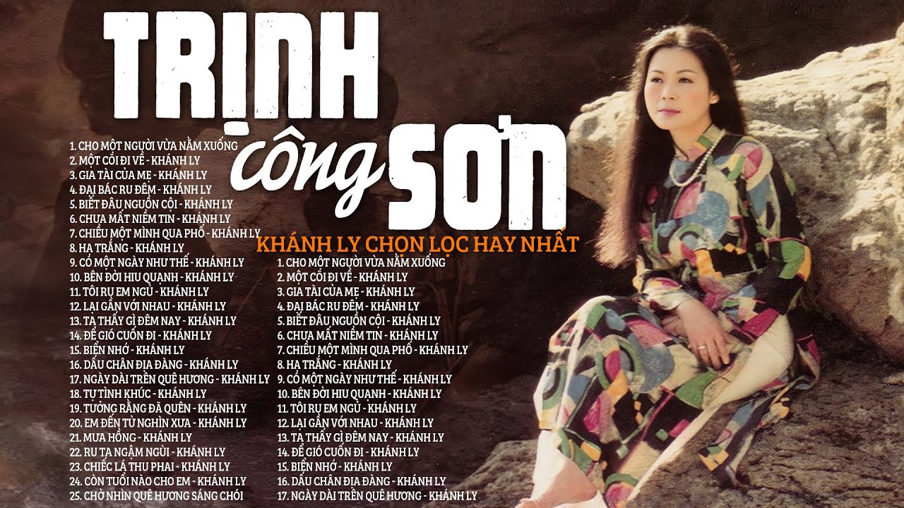 NHẠC TRỊNH CÔNG SƠN KHÁNH LY - CHO MỘT NGƯỜI VỪA NẰM XUỐNG - Album Nhạc Trịnh Hay Nhất Mọi Thời Đại