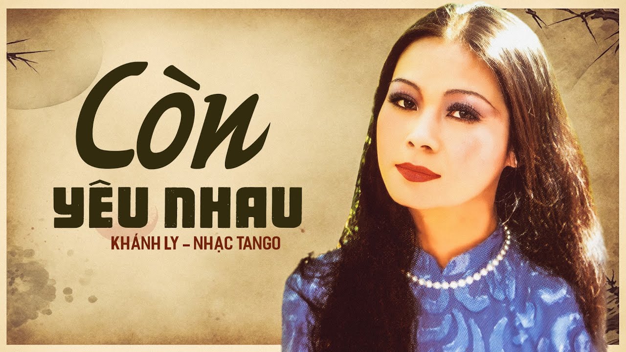 CÒN YÊU NHAU (Caminito) - KHÁNH LY | OFFICIAL