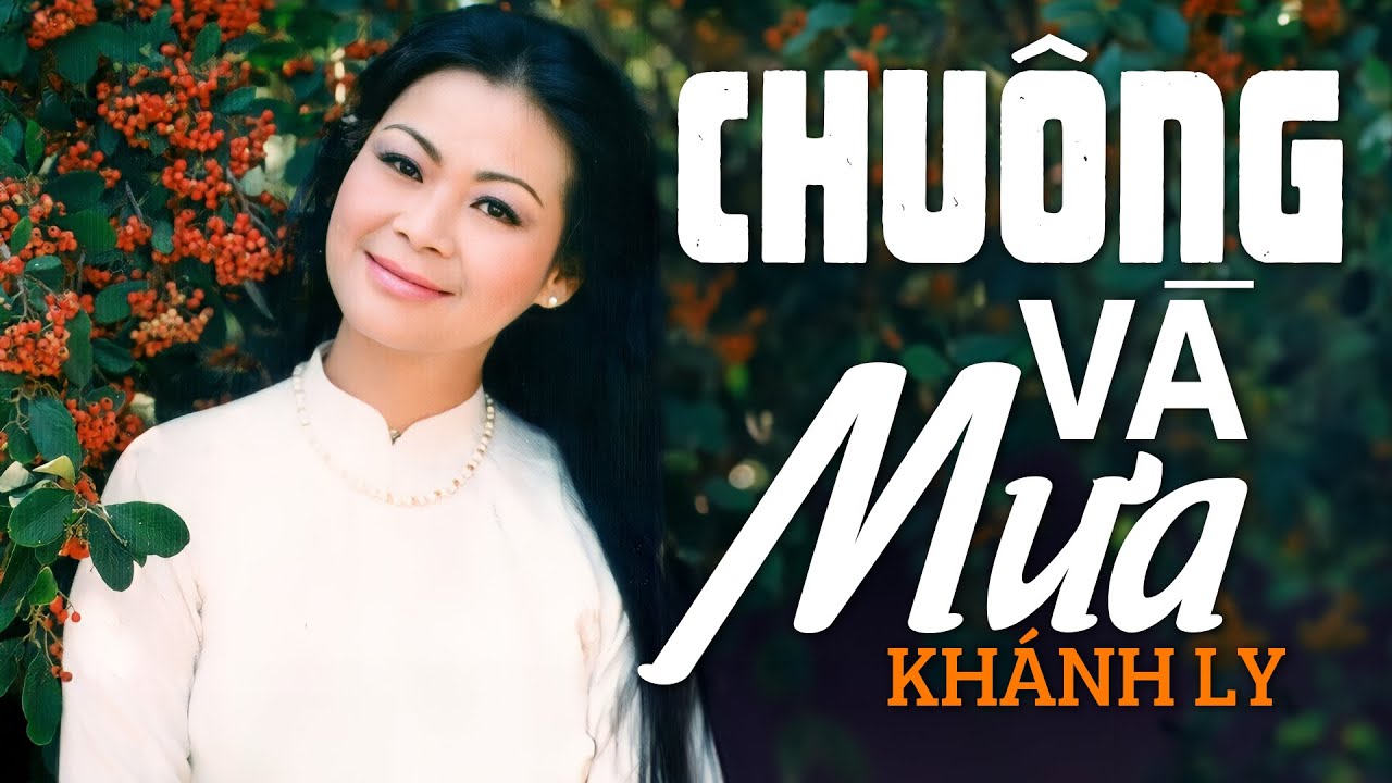 CHUÔNG VÀ MƯA (Sáng tác: Trần Dạ Từ) - KHÁNH LY | OFFICIAL