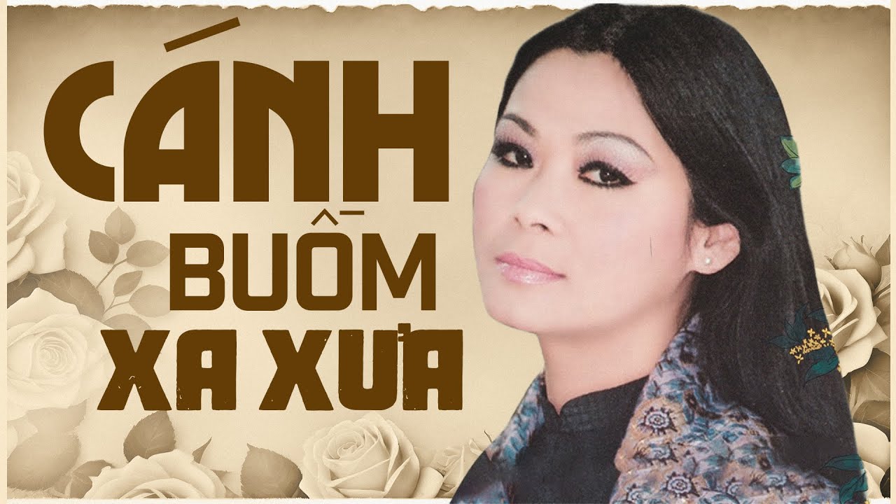 CÁNH BUỒN XA XƯA (Lời việt: Từ Vũ) - KHÁNH LY | OFFICIAL