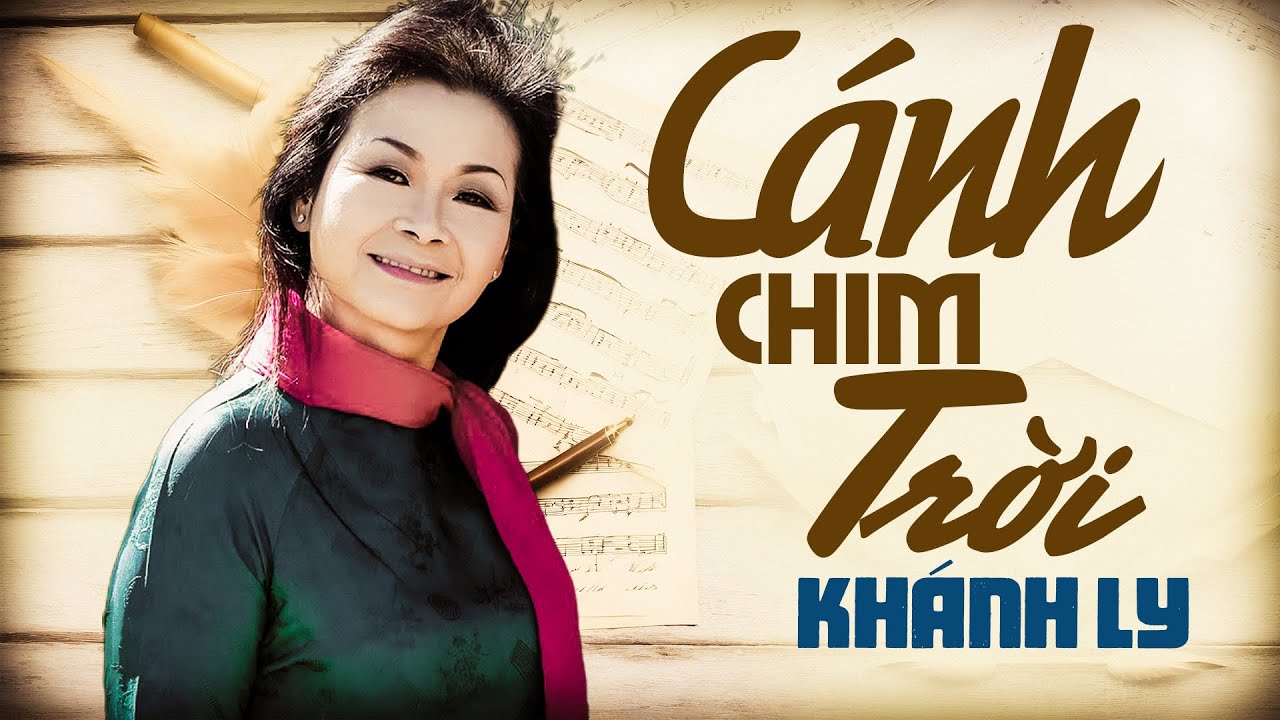 CÁNH CHIM TRỜI (sáng tác: Linh Giang) - KHÁNH LY | OFFICIAL