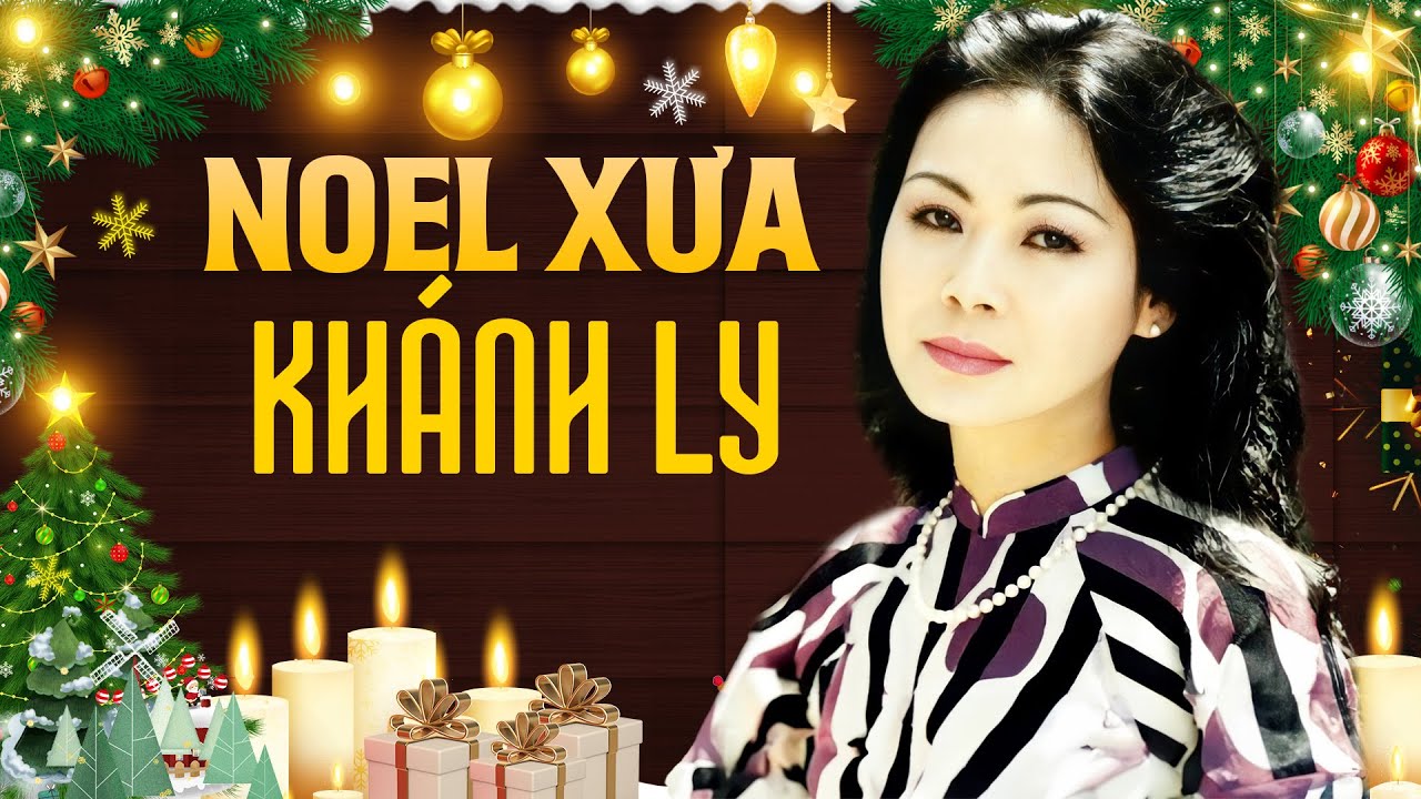 Nhạc Noel Xưa KHÁNH LY Hay Nhất - Liên Khúc Giáng Sinh Xưa Bất Hủ HIẾM CÓ KHÓ TÌM