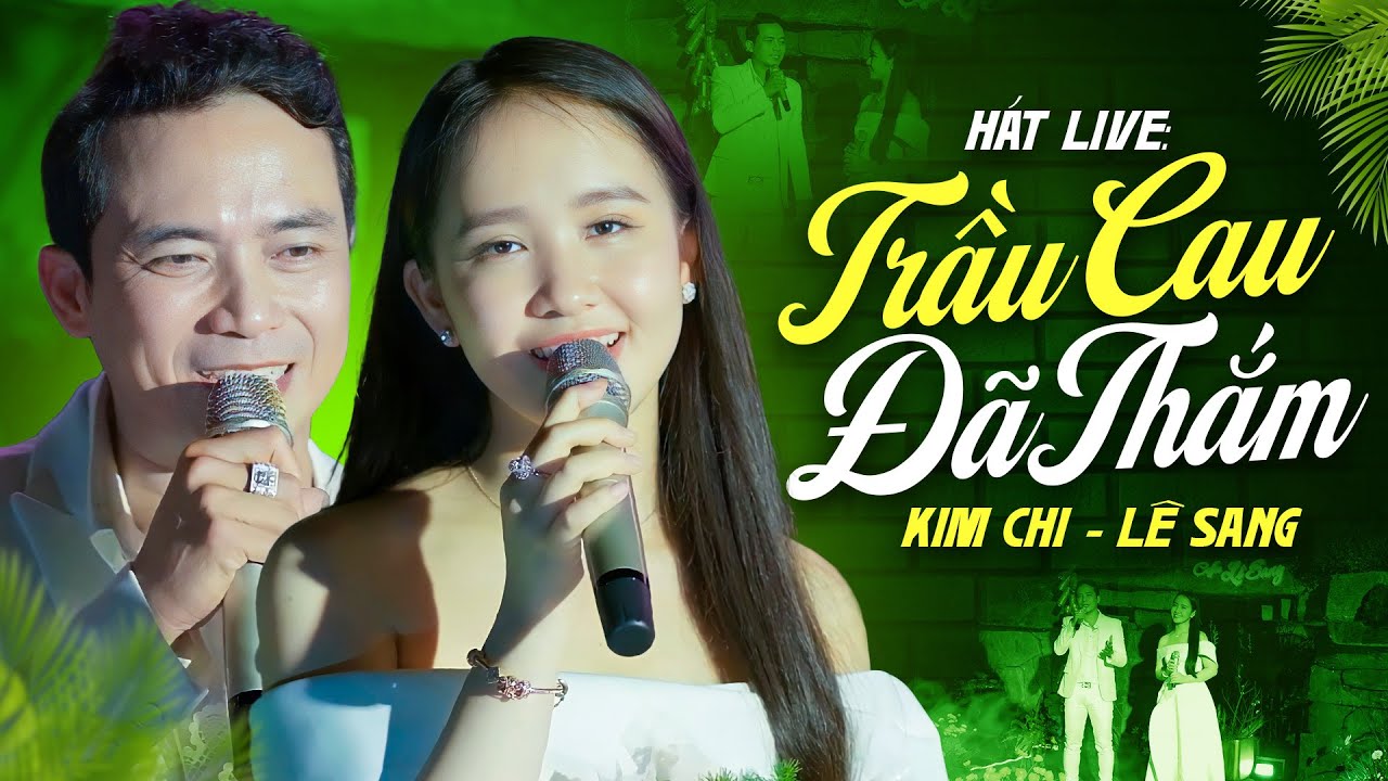 Trầu Cau Đã Thắm - Lê Sang & Kim Chi | Song Ca Mới Nhất 2024 (Official MV)