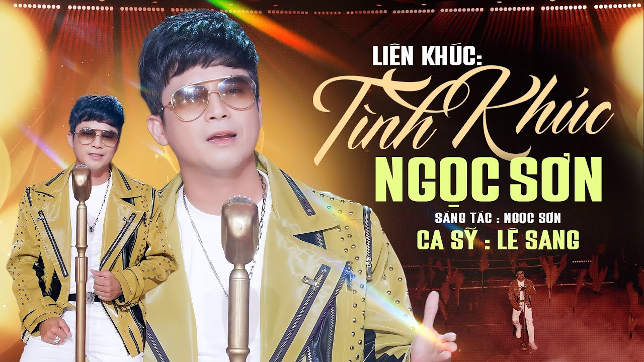 Tình Khúc Ngọc Sơn - Lê Sang (Official MV)