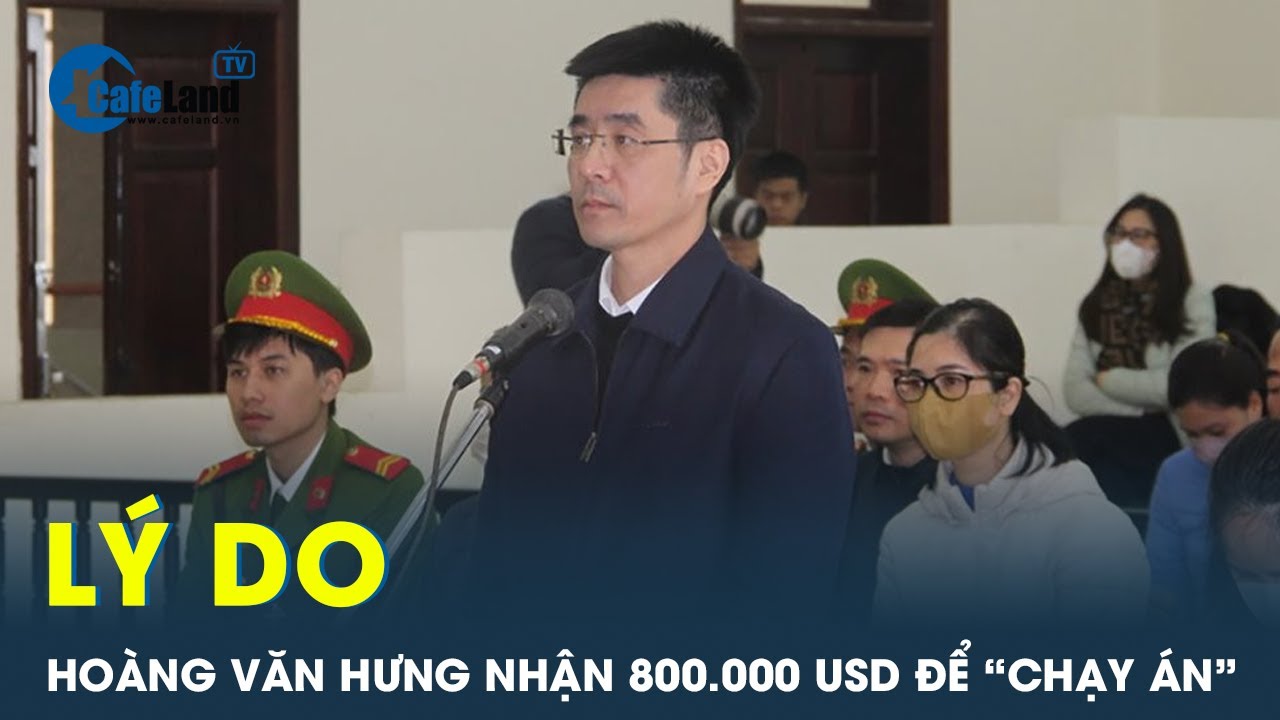 Phúc thẩm vụ “chuyến bay giải cứu”: Bị cáo Hoàng Văn Hưng khai lý do nhận 800.000 USD để "chạy án"