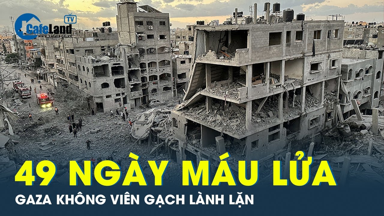 Cận cảnh Gaza KHÔNG CÒN GÌ ngoài đổ nát sau 7 tuần giao tranh | CafeLand