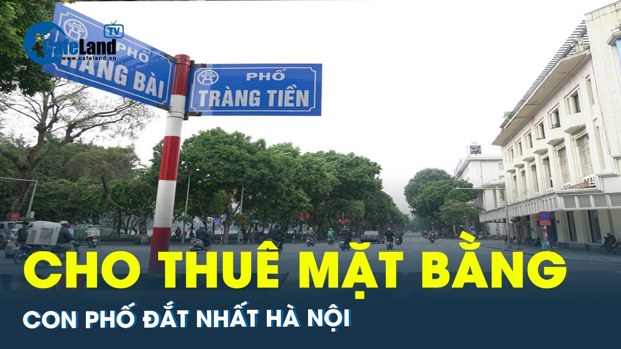 Kén người thuê ở phố Tràng tiền, con phố đắt đỏ nhất Hà Nội, nguy cơ rơi vào ế ẩm | CafeLand