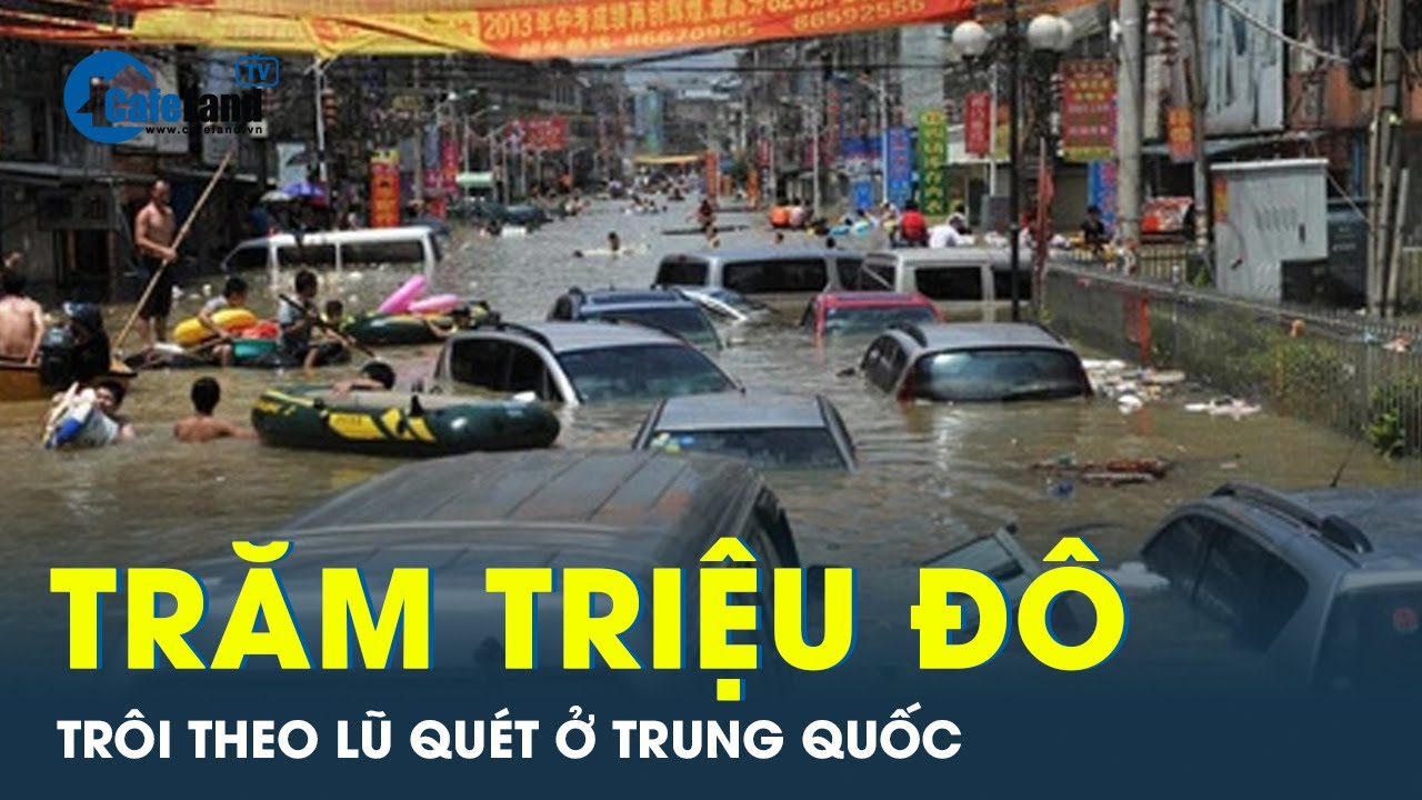 Trung Quốc căng mình chống lũ lịch sử, hàng trăm triệu đô la Mỹ trôi theo dòng nước | Tin tức