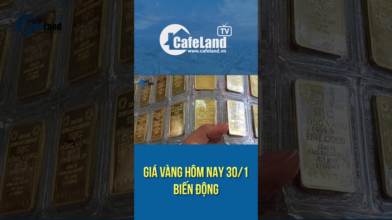 Giá vàng 30/1 biến động | CafeLand