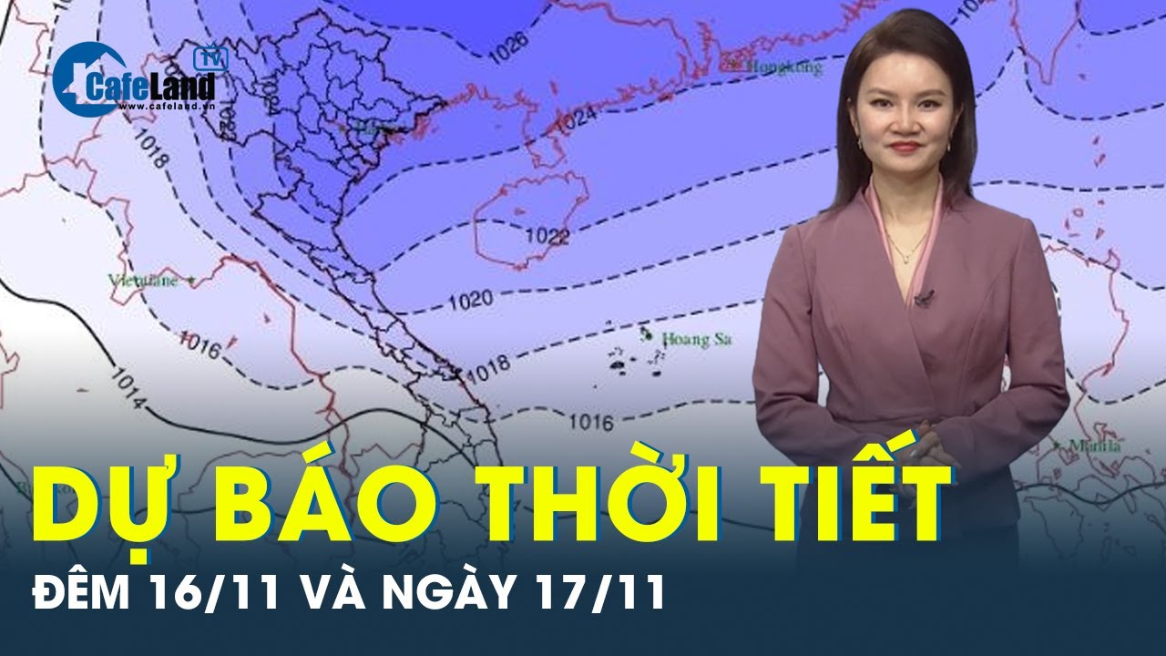 Dự báo thời tiết đêm nay và ngày mai 17/11: Miền Bắc rét đậm rét hại, miền Trung cảnh báo lũ quét