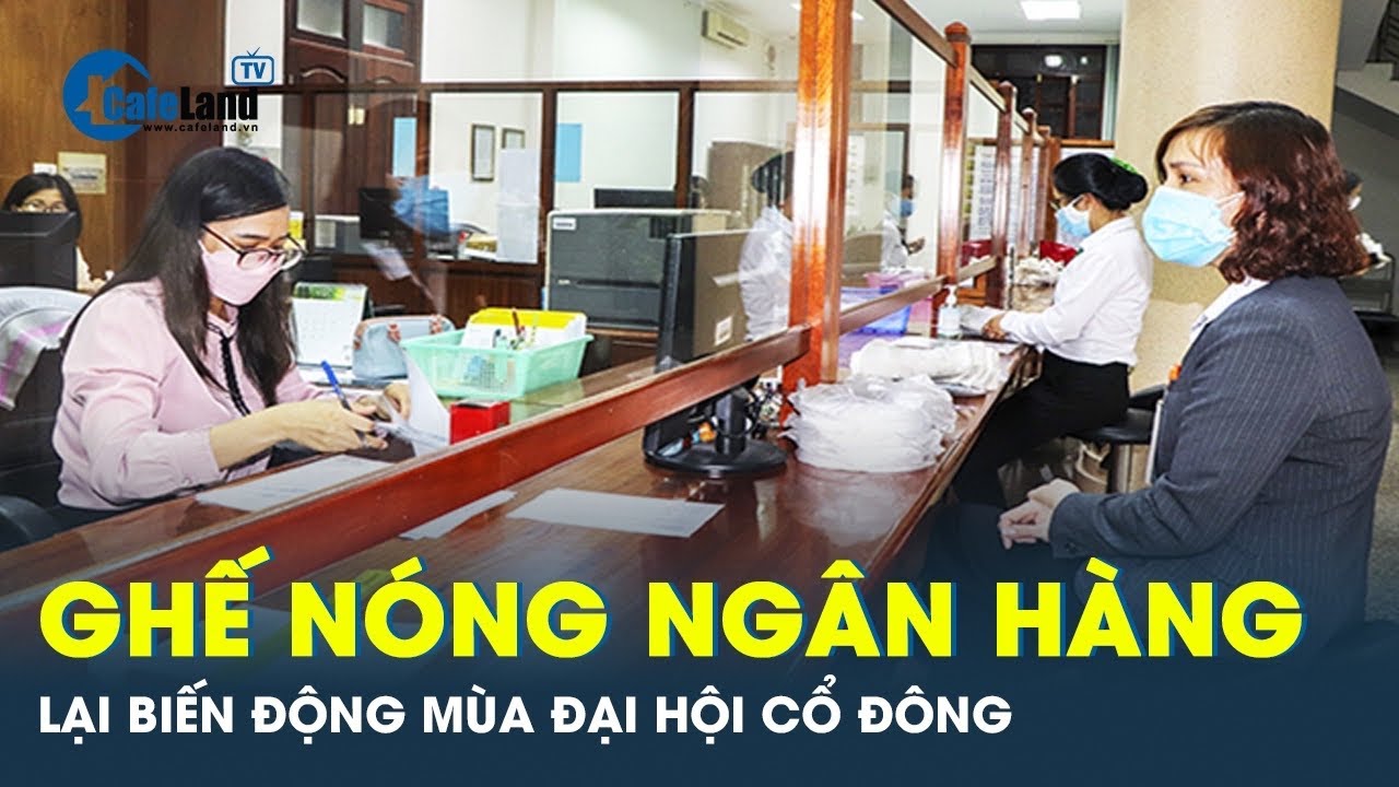 Hàng loạt ghế nóng ngân hàng biến động, nhiều ông lớn ra đi vì đâu? | Tin tức