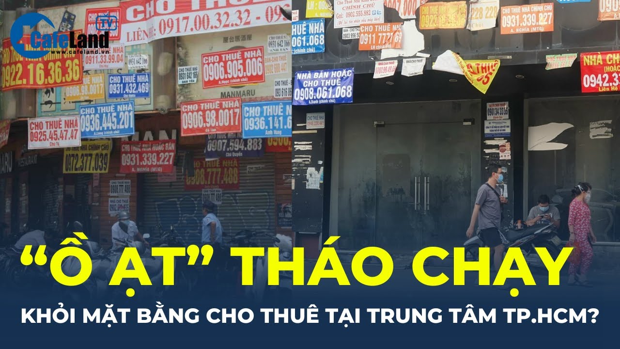 Tết cận kề, hàng loạt mặt bằng cho thuê tại trung tâm TP.HCM vẫn "Ồ ẠT" tháo chạy |CafeLand