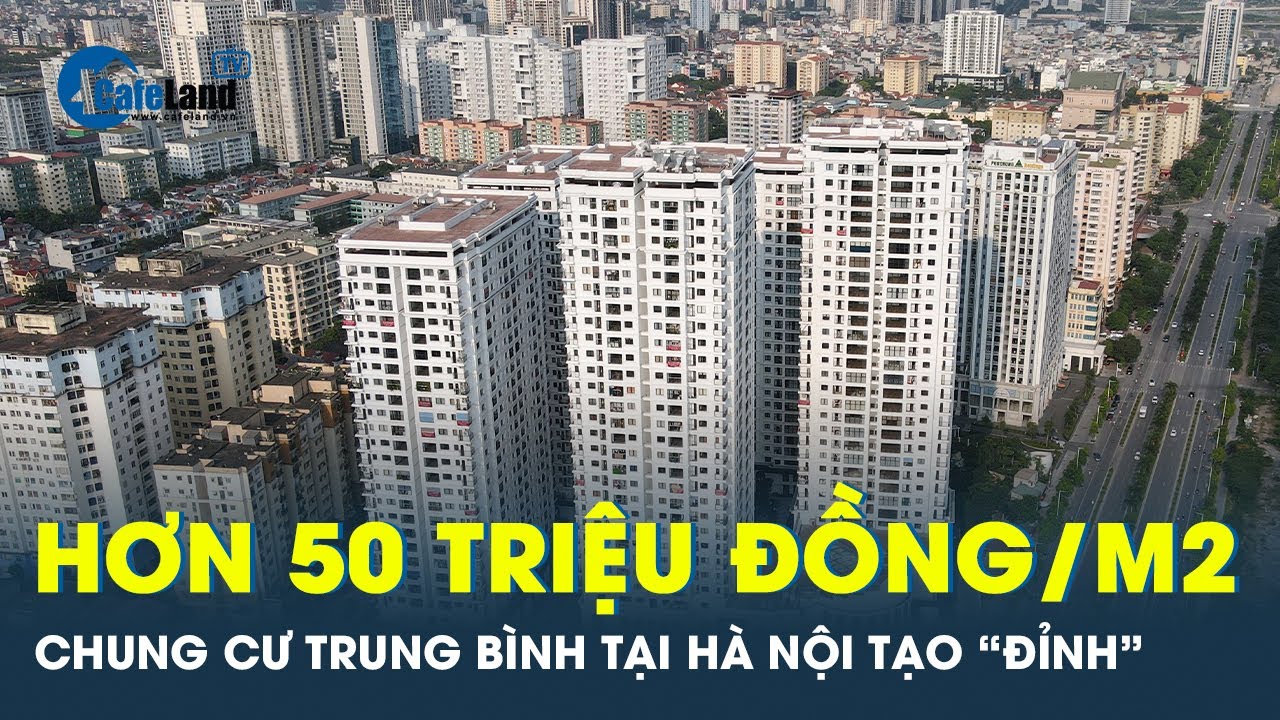 Giá chung cư trung bình tại Hà Nội lên hơn 50 triệu đồng/m2, người dân xoay sở tìm nơi an cư