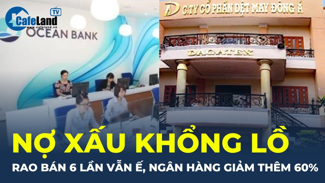 Khối nợ xấu KHỔNG LỒ: 6 lần rao bán VẪN Ế, ngân hàng quyết giảm giá hơn 60% | CafeLand