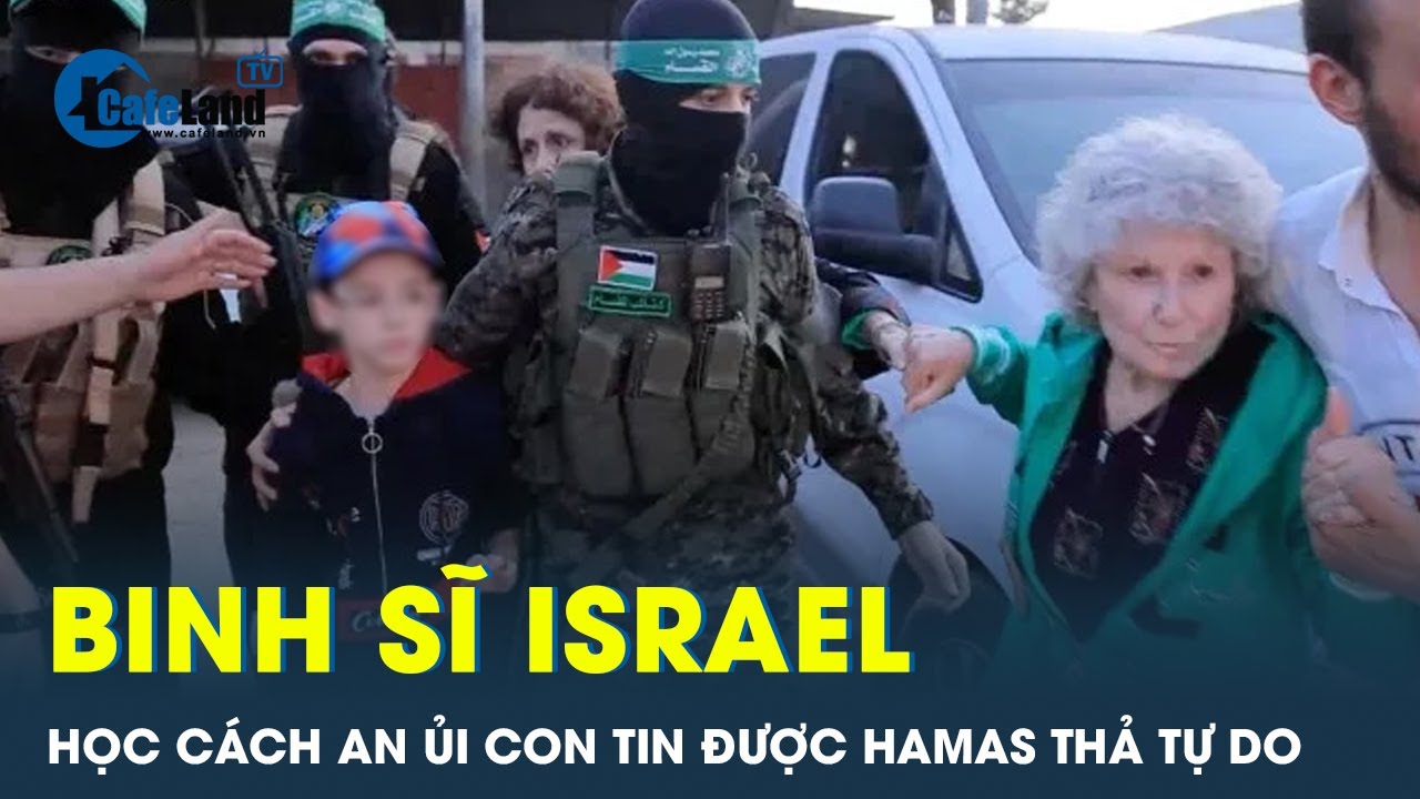 “Chú ở đây để chăm sóc cháu” - Binh sĩ Israel được huấn luyện trấn an con tin | CafeLand