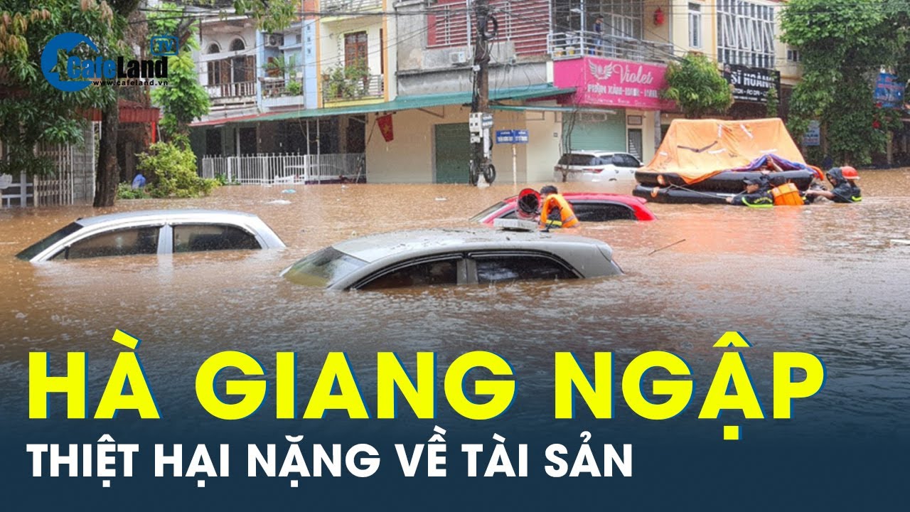 Thiệt hại nặng nề khi Hà Giang “ngập ngụa” trong biển nước | CafeLand