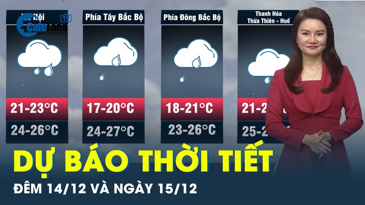 Dự báo thời tiết đêm nay và ngày mai 15/12: Bắc Bộ đón không khí lạnh kèm mưa, Nam Bộ nắng ráo