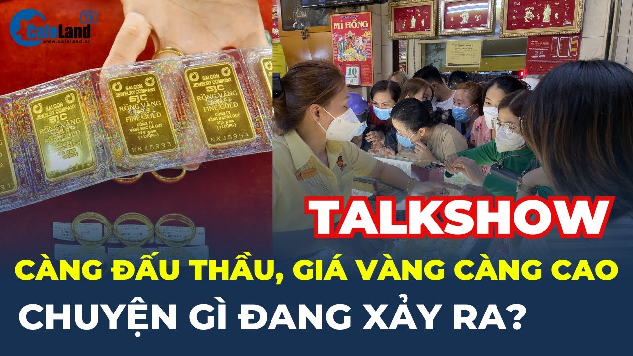 'Ế' KHÁCH đấu thầu vàng, giá TĂNG PHI MÃ, chuyện gì đang xảy ra??? | CafeLand