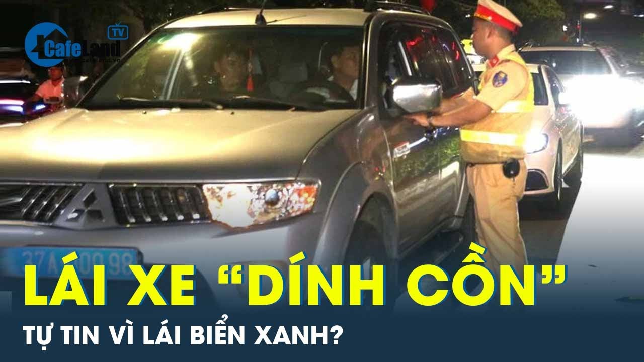 Lái xe biển xanh nhưng tài xế vẫn ngang nhiên vi phạm nồng độ cồn? | CafeLand