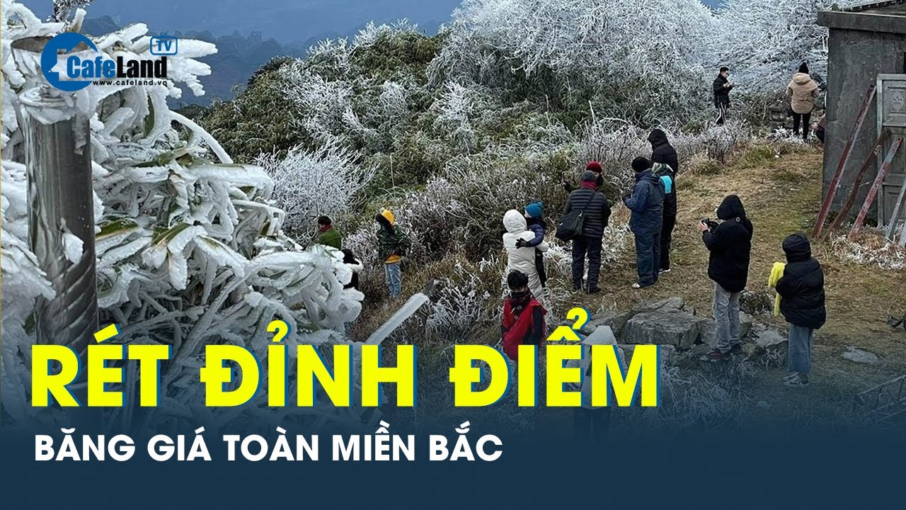 Rét buốt băng giá bao trùm toàn miền Bắc, nhiệt độ xuống thấp đỉnh điểm | CafeLand