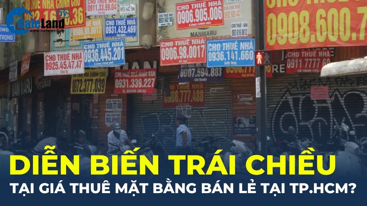 Giá thuê mặt bằng bán lẻ tại TP.HCM diễn biến trái chiều? | CafeLand