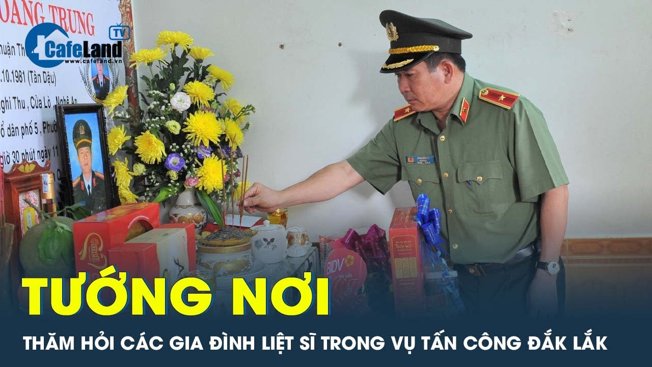 Tướng Nơi thăm các gia đình liệt sĩ, cán bộ công an bị thương trong vụ tấn công tại Đắk Lắk