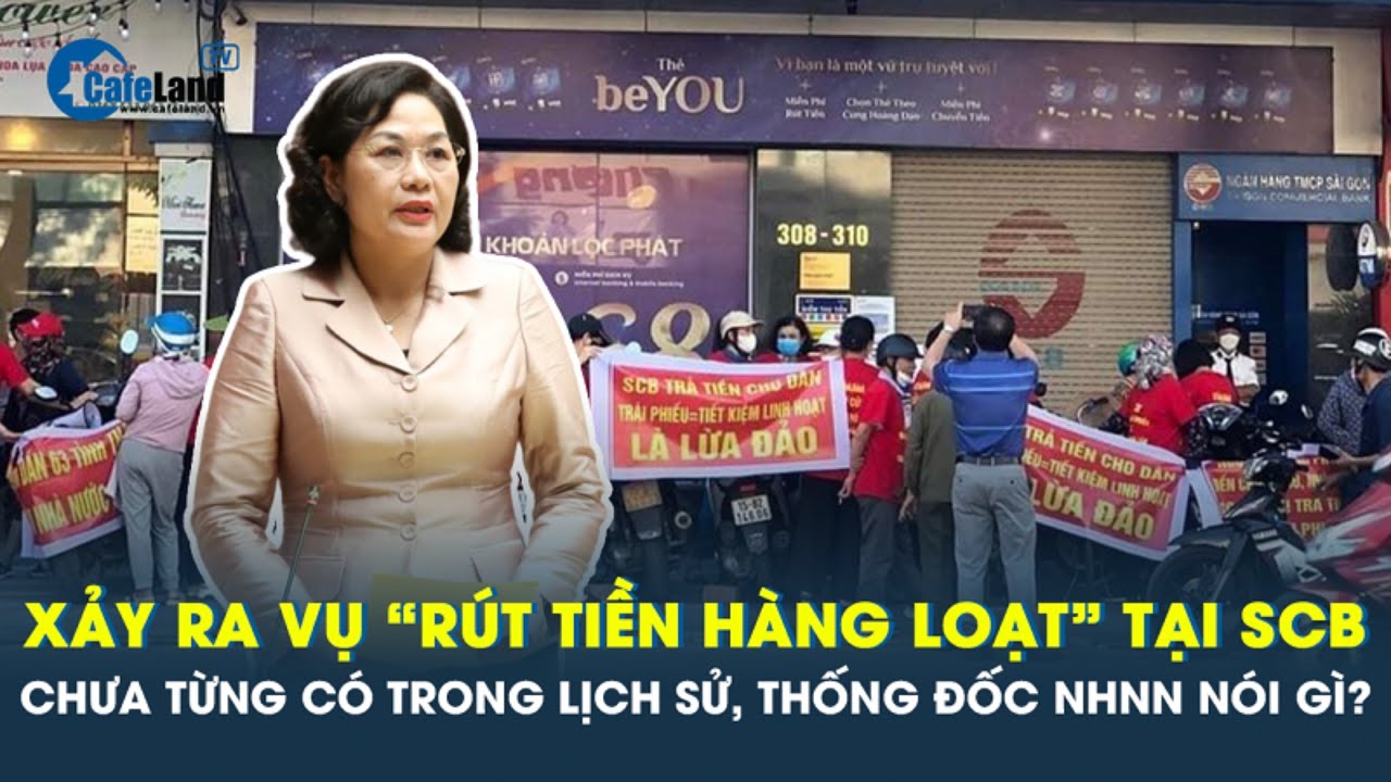 Xảy ra vụ "rút tiền hàng loạt" tại ngân hàng SCB chưa từng có trong lịch sử, Thống đốc NHNN nói gì?